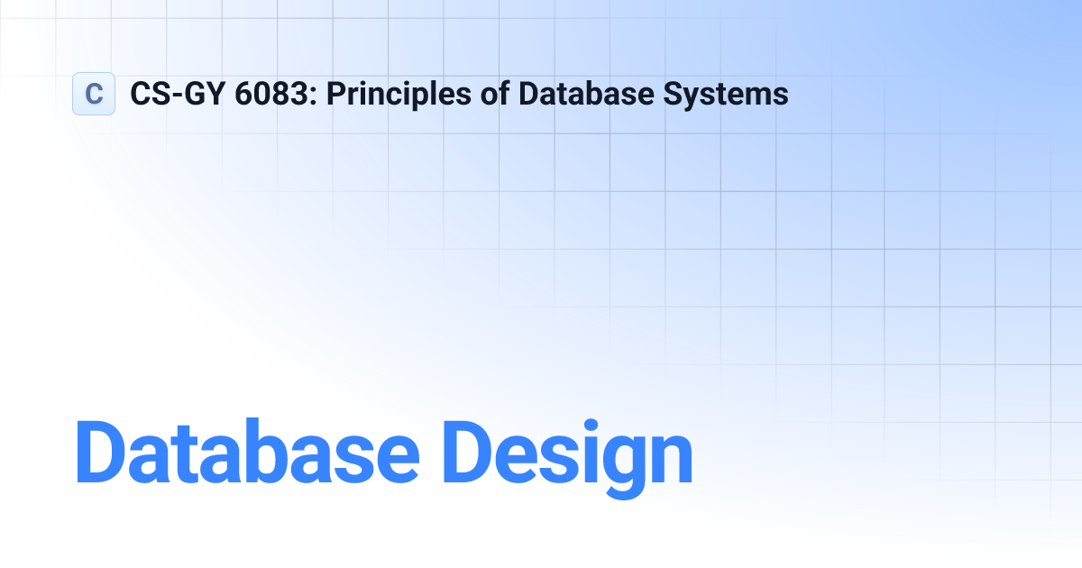 Database Design | CS-GY 6083: Principles of Database Systems