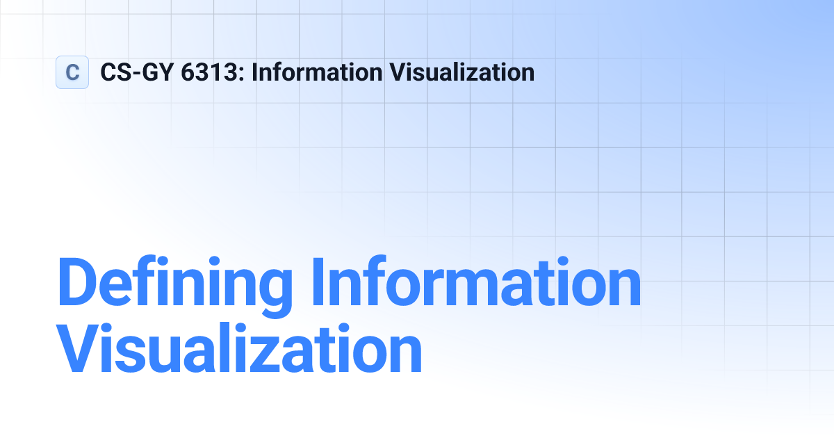 Defining Information Visualization | CS-GY 6313: Information Visualization