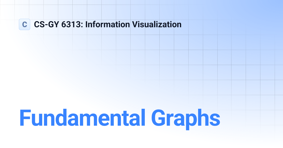 Fundamental Graphs | CS-GY 6313: Information Visualization