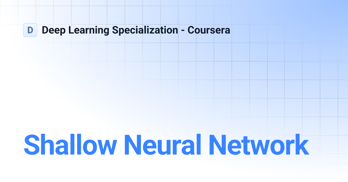 Shallow Neural Network | Deep Learning Specialization - Coursera