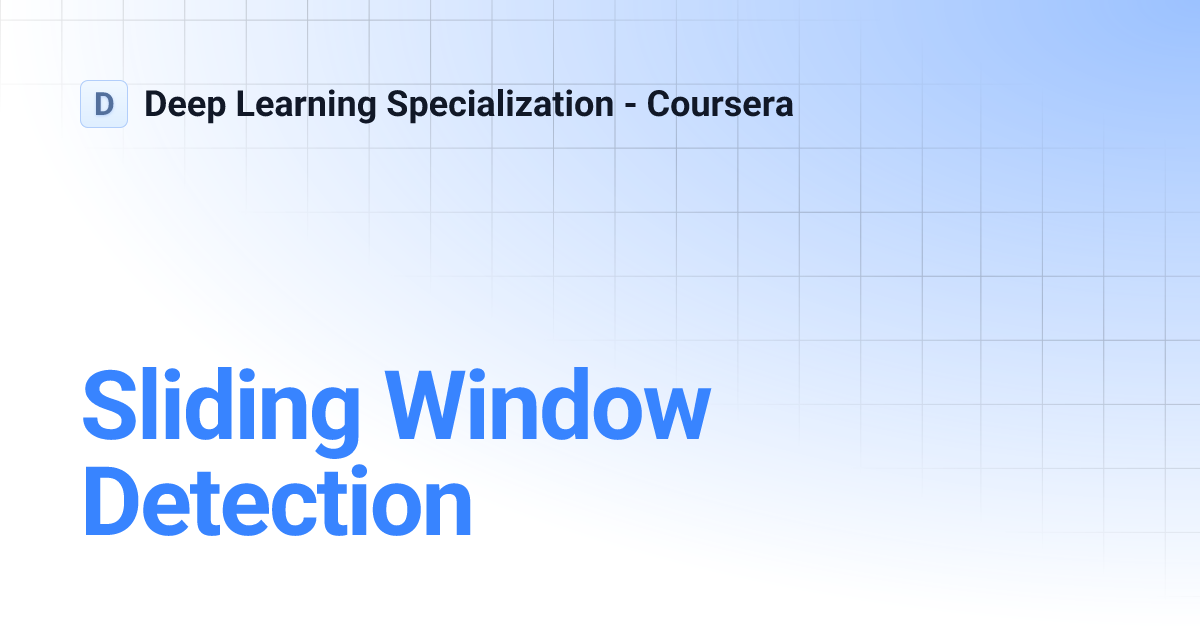 Sliding Window Detection | 1.0.0 | Deep Learning Specialization - Coursera