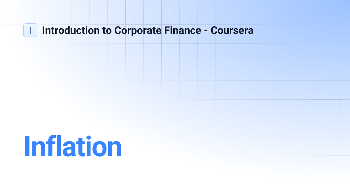 Inflation | Introduction to Corporate Finance - Coursera