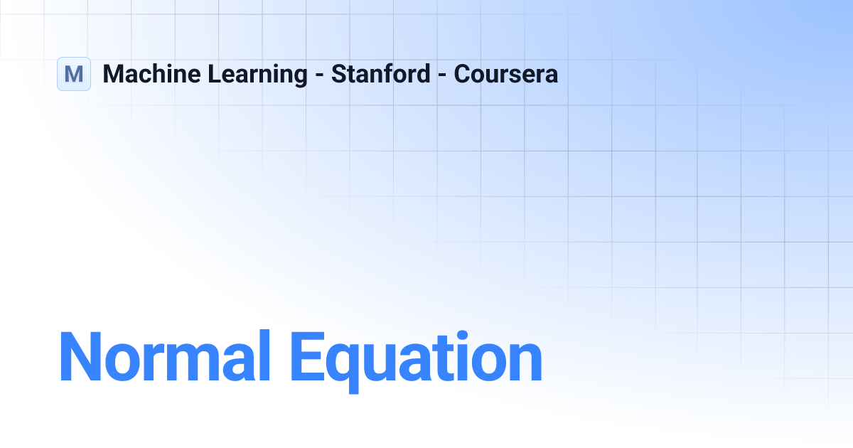 Normal Equation | main | Machine Learning - Stanford - Coursera