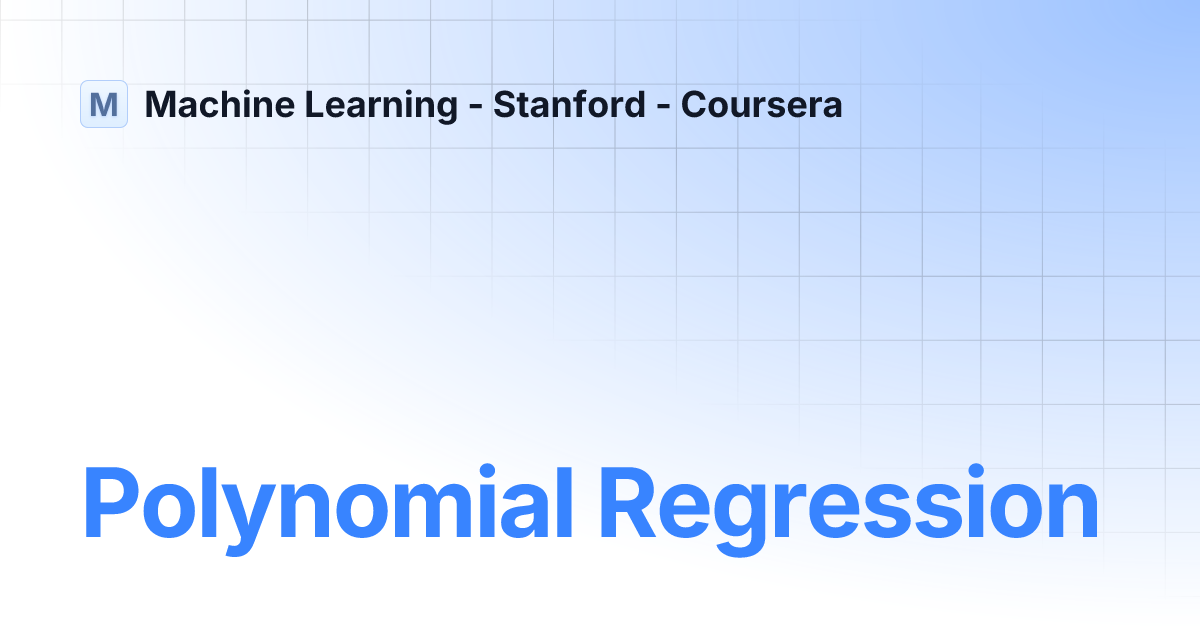 Polynomial Regression | Machine Learning - Stanford - Coursera